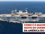 Conheça por dentro o maior navio de guerra da América Latina, que chega neste sábado para ação humanitária no RS; VÍDEO